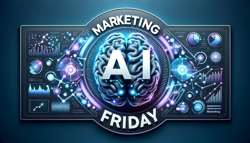 Marketing AI Friday