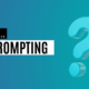 wat is prompting