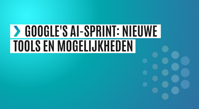 Google's AI-sprint: nieuwe tools en mogelijkheden