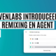 elevenlabs voice remixing
