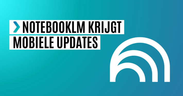 notebooklm mobiele updates